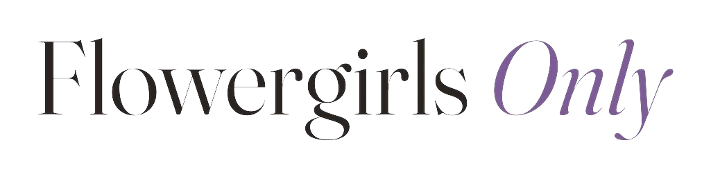 Flowergirls Only